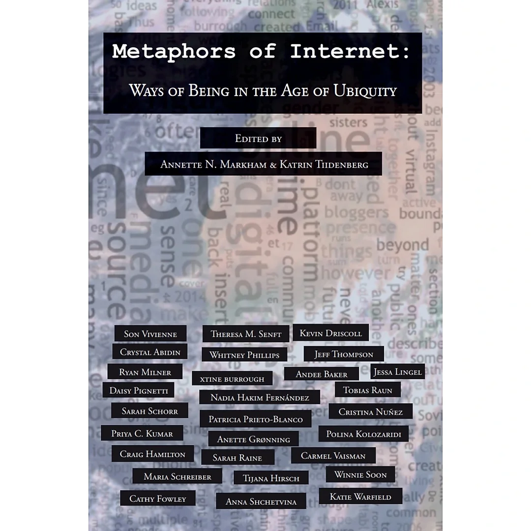 Metaphors of Internet: Ways of Being in the Age of Ubiquity