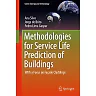 Methodologies for Service Life Prediction of Buildings: With a Focus on Façade Claddings