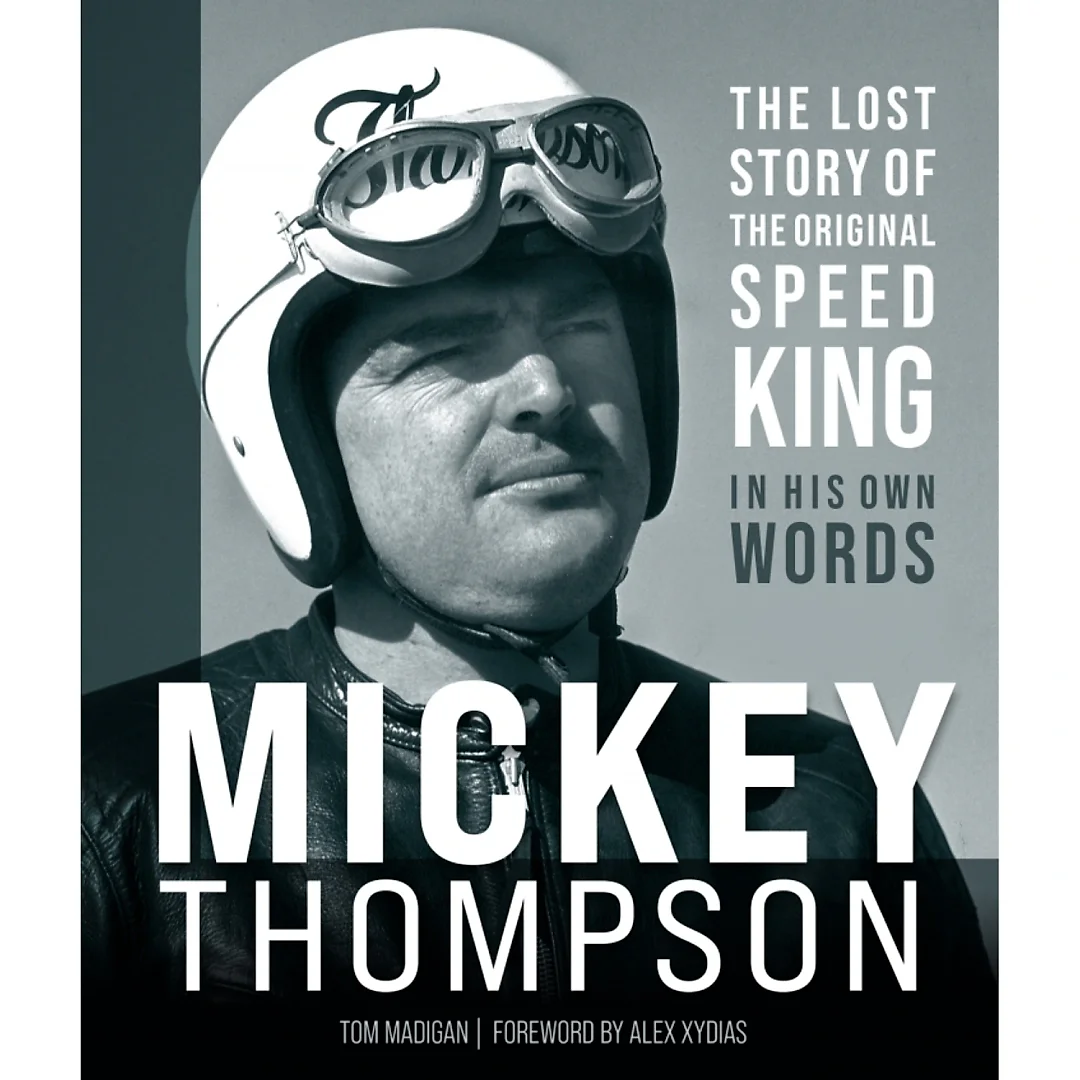 Mickey Thompson: The Lost Story of the Original Speed King in His Own Words