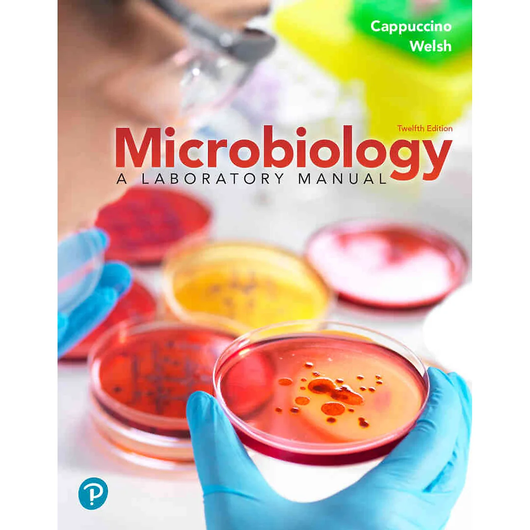 Microbiology: A Laboratory Manual, 12th Edition