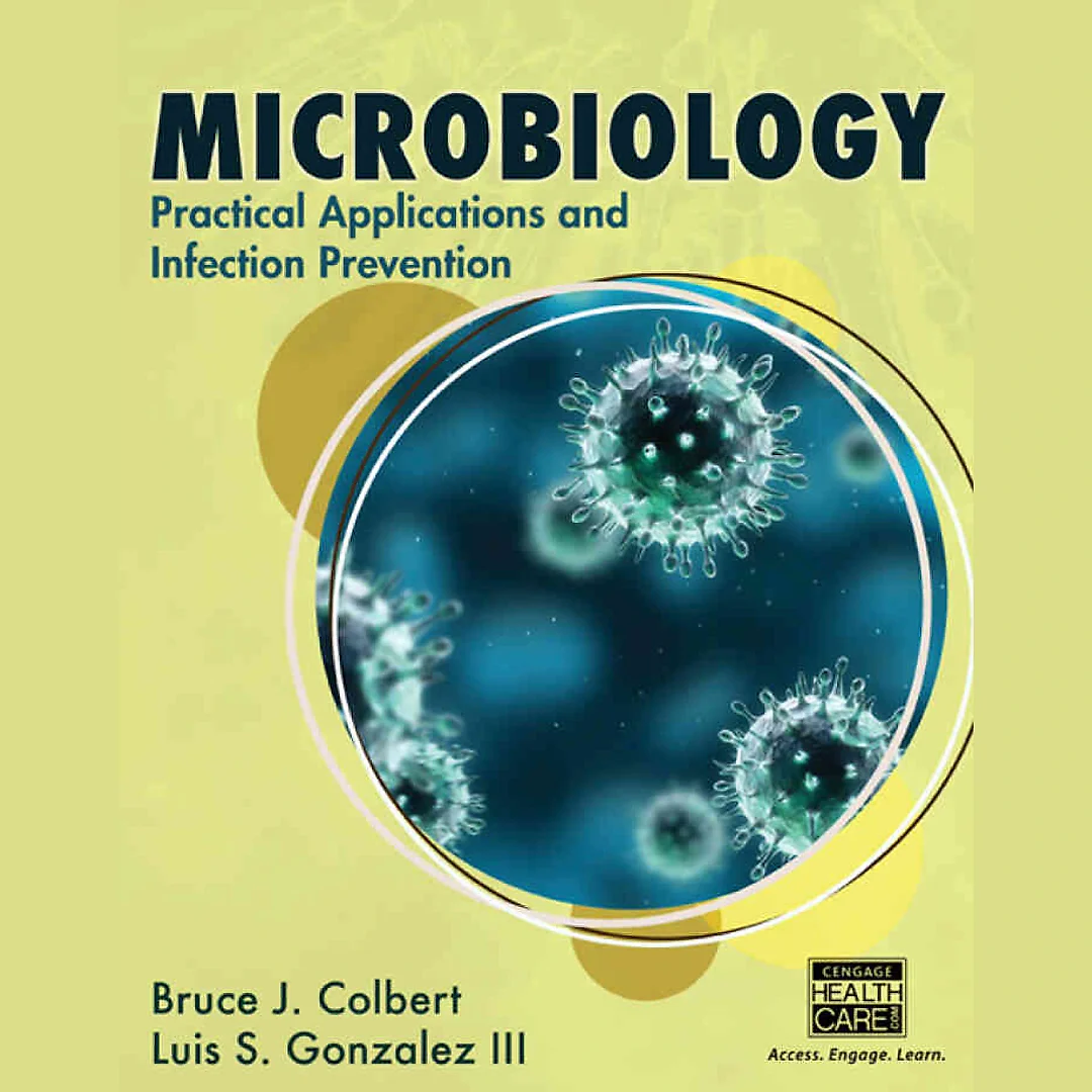 Microbiology: Practical Applications and Infection Prevention 1st Edition