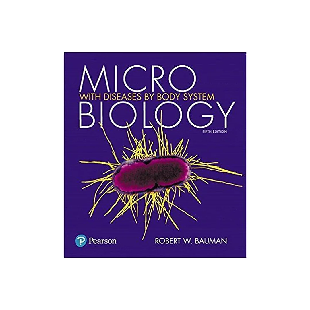 Microbiology with Diseases by Body System 5th Edition by Robert W. Bauman