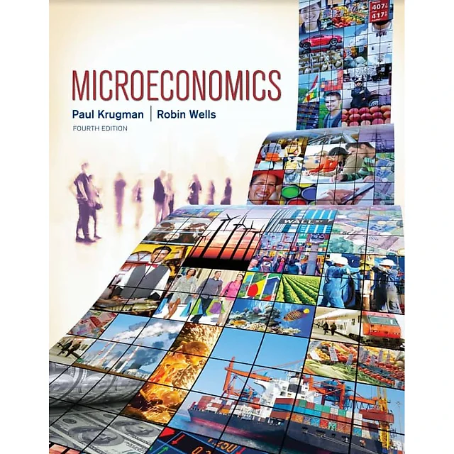 Microeconomics 4th edition by Krugman and Wells