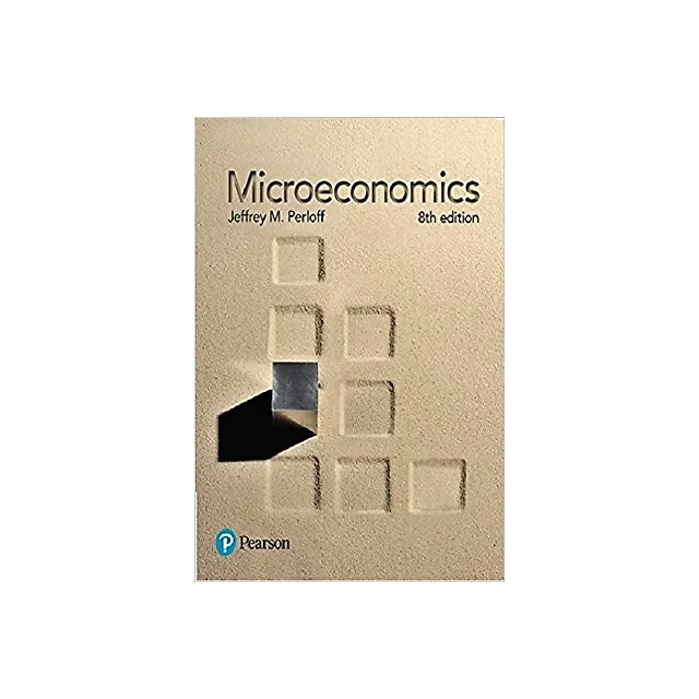 Microeconomics 8th Edition by Jeffrey M. Perloff