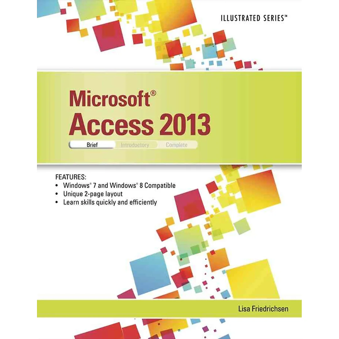 Microsoft Access 2013: Illustrated Brief 1st Edition