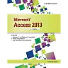 Microsoft Access 2013: Illustrated Complete 1st Edition