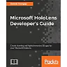 Microsoft HoloLens Developer's Guide