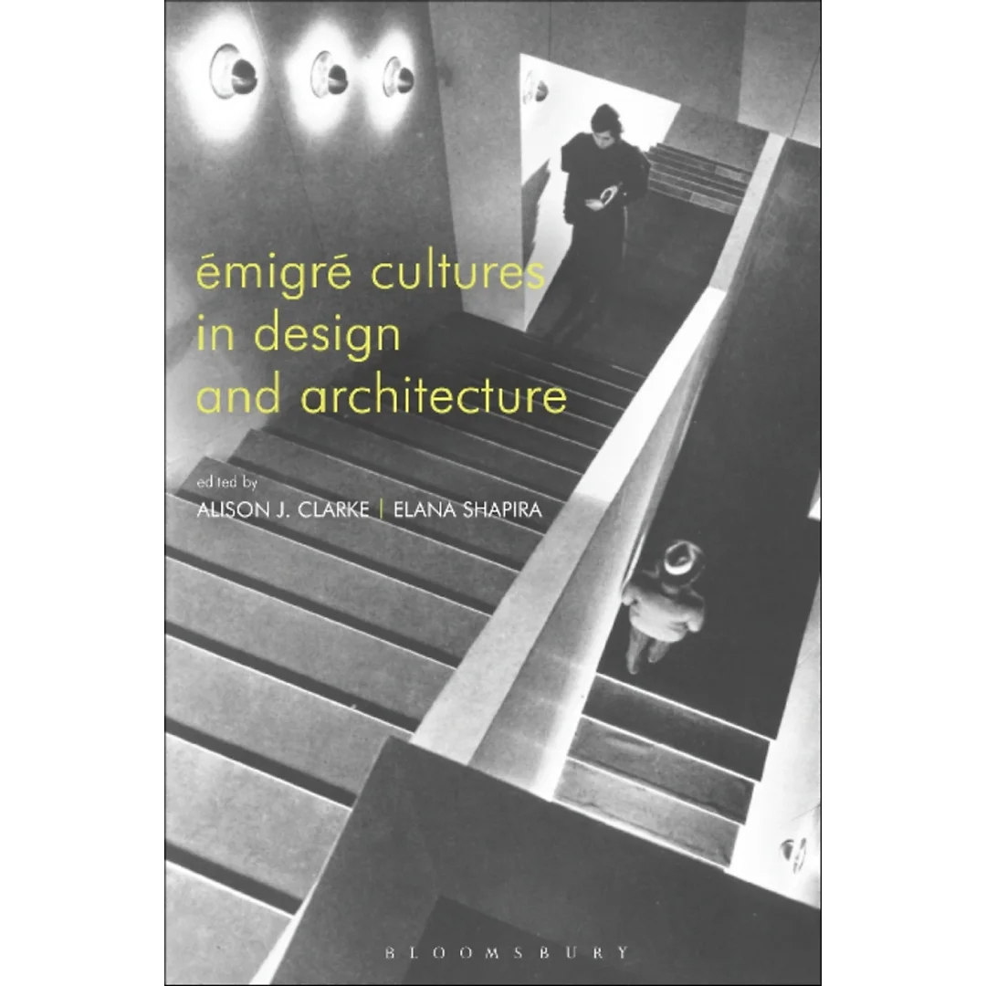 Émigré Cultures in Design and Architecture: Memoirs of a Racing Skipper