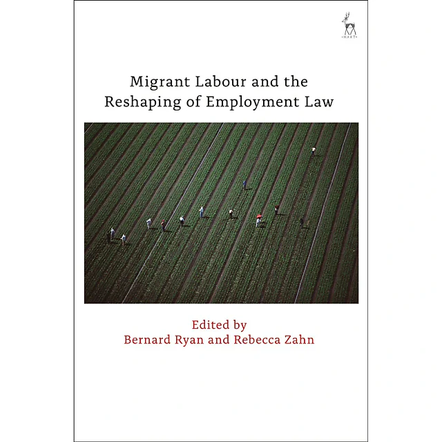 Migrant Labour and the Reshaping of Employment Law