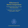 Milestones in Matrix Computation: The selected works of Gene H. Golub with commentaries