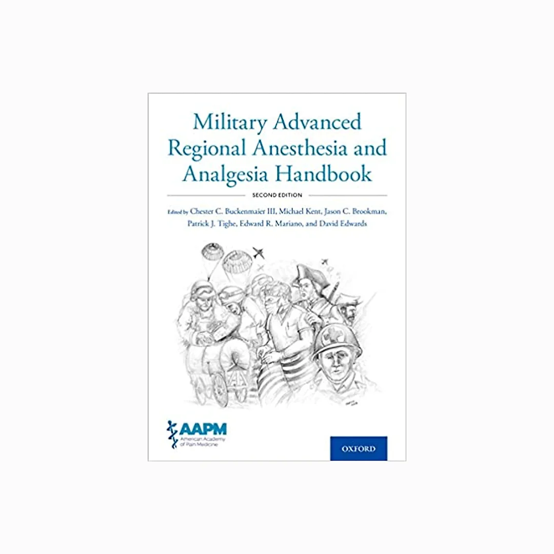 Military Advanced Regional Anesthesia and Analgesia Handbook