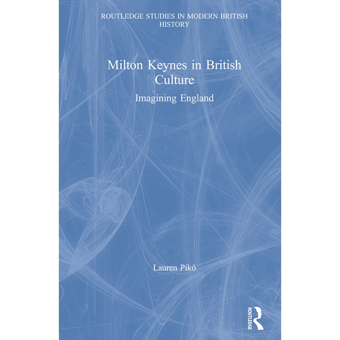 Milton Keynes in British Culture: Imagining England