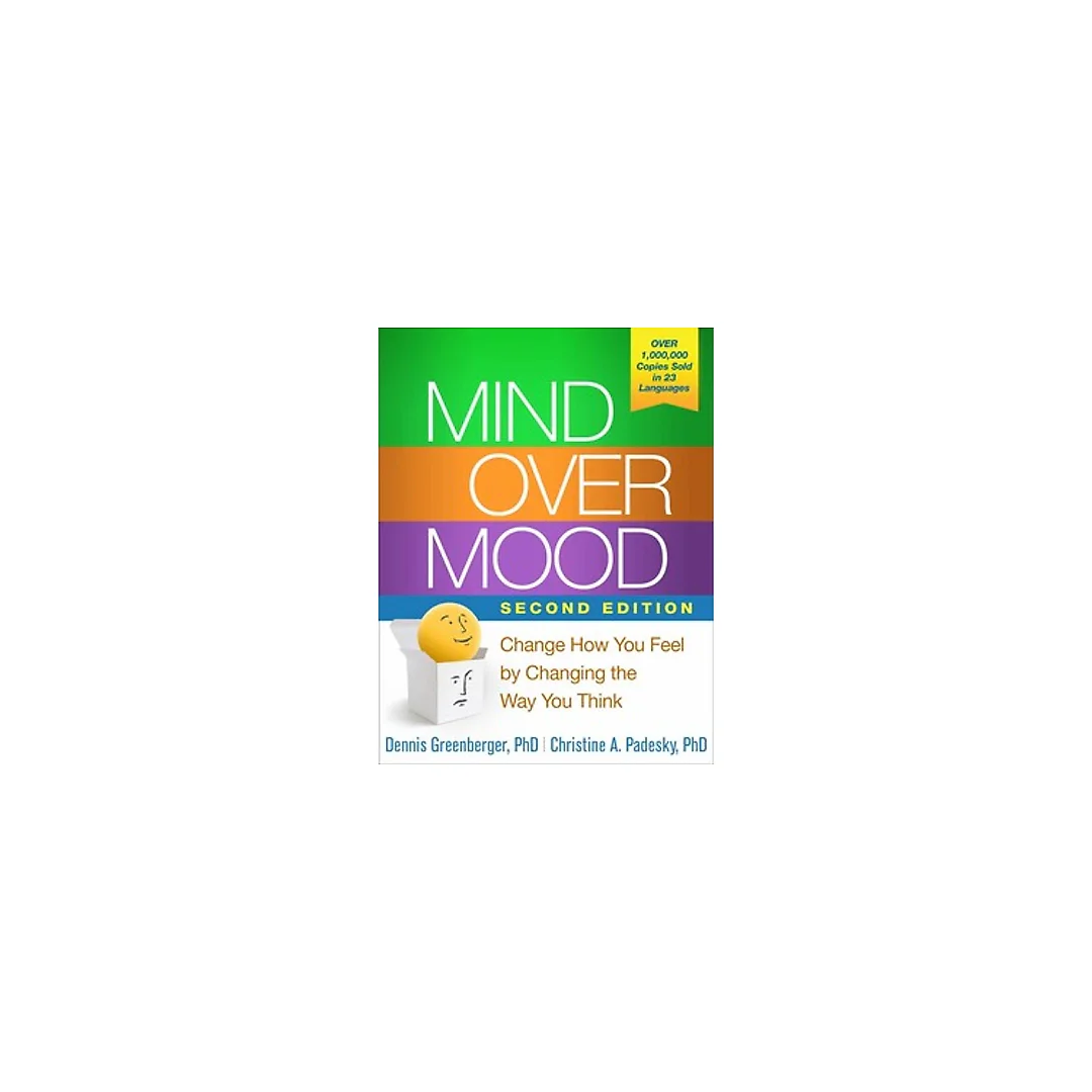 Mind Over Mood, 2nd Edition by Dennis Greenberger PhD