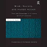 Mind Society and Human Action: Time and Knowledge in a Theory of Social Economy