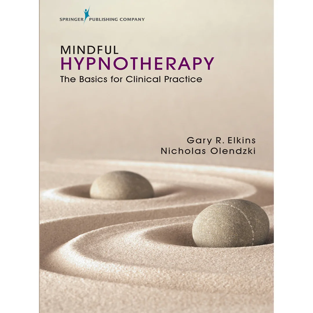 Mindful Hypnotherapy: The Basics for Clinical Practice