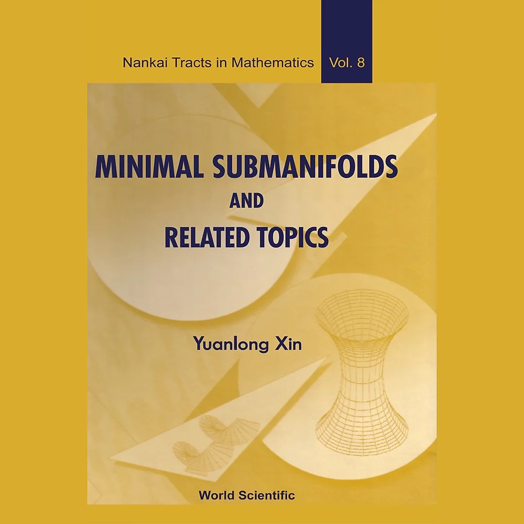 Minimal Submanifolds And Related Topics