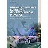 Minimally Invasive Surgery in Gynecological: Practice Practical Examples in Gynecology