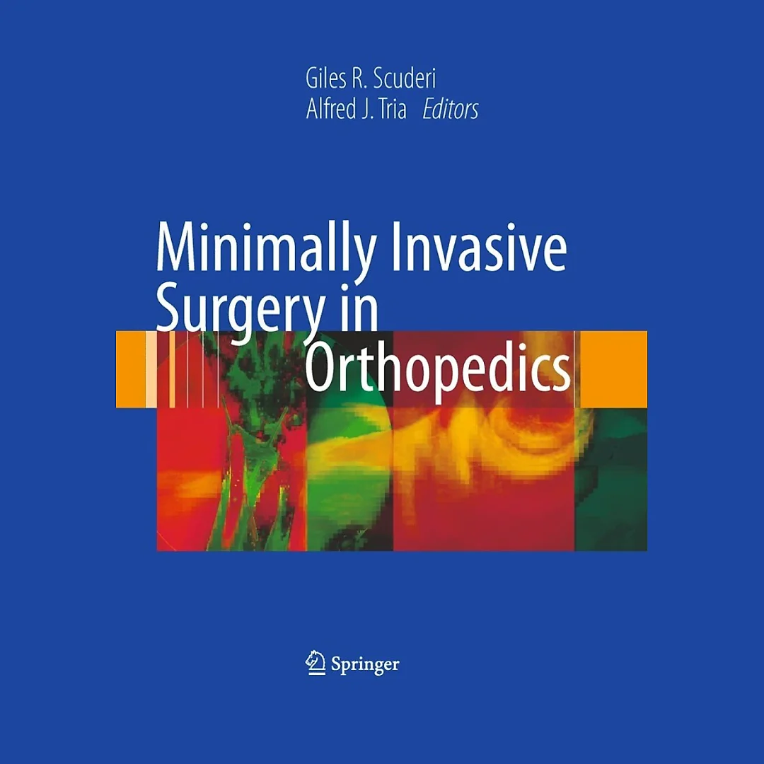 Minimally Invasive Surgery in Orthopedics