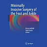 Minimally Invasive Surgery of the Foot and Ankle