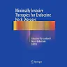 Minimally Invasive Therapies for Endocrine Neck Diseases