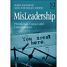 MisLeadership: Prevalence, Causes and Consequences