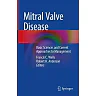 Mitral Valve Disease: Basic Sciences and Current Approaches to Management