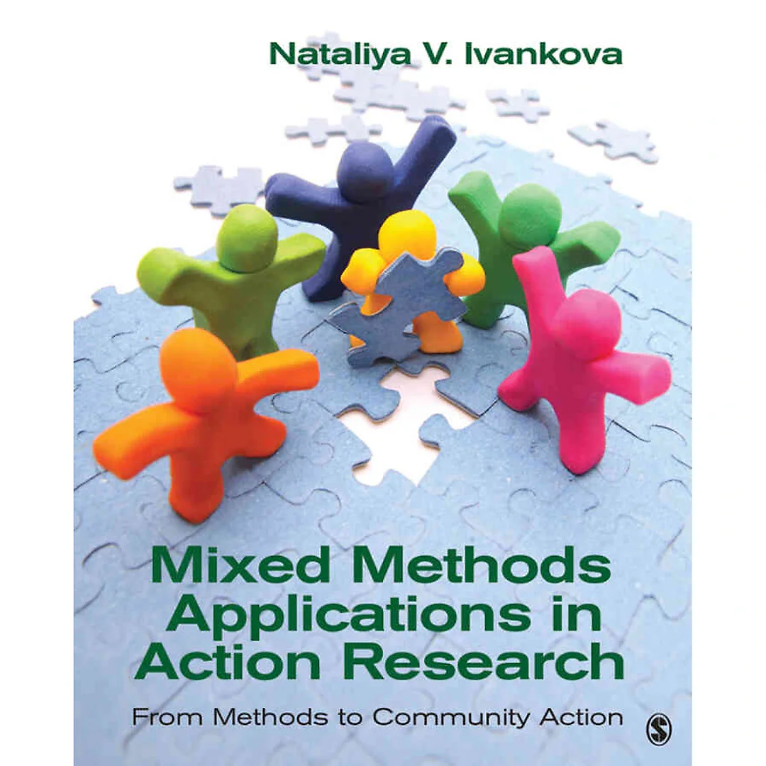 Mixed Methods Applications in Action Research: From Methods to Community Action 1st Edition