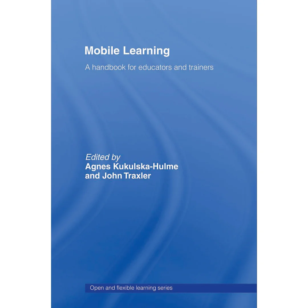 Mobile Learning: A Handbook for Educators and Trainers