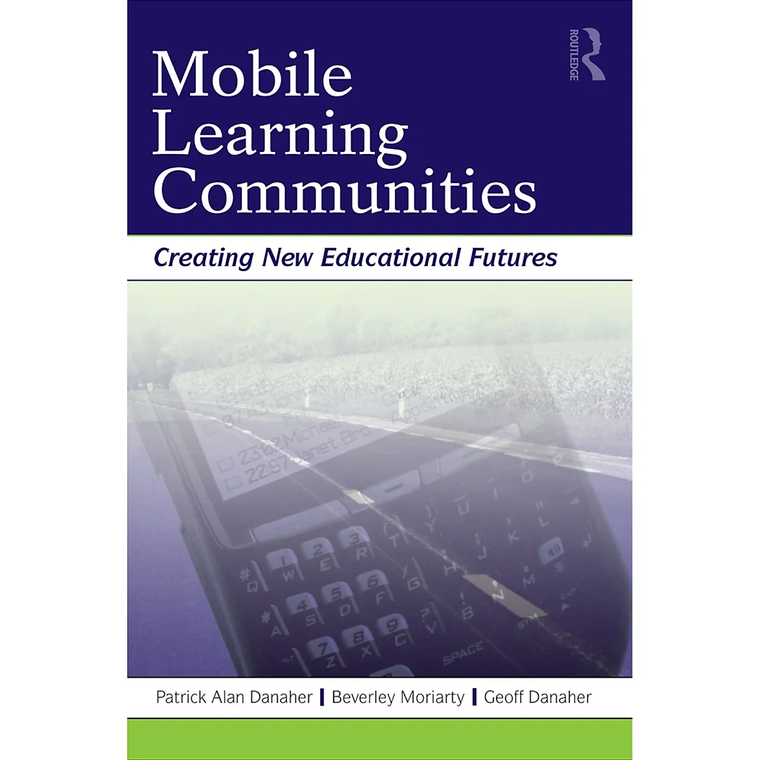 Mobile Learning Communities: Creating New Educational Futures