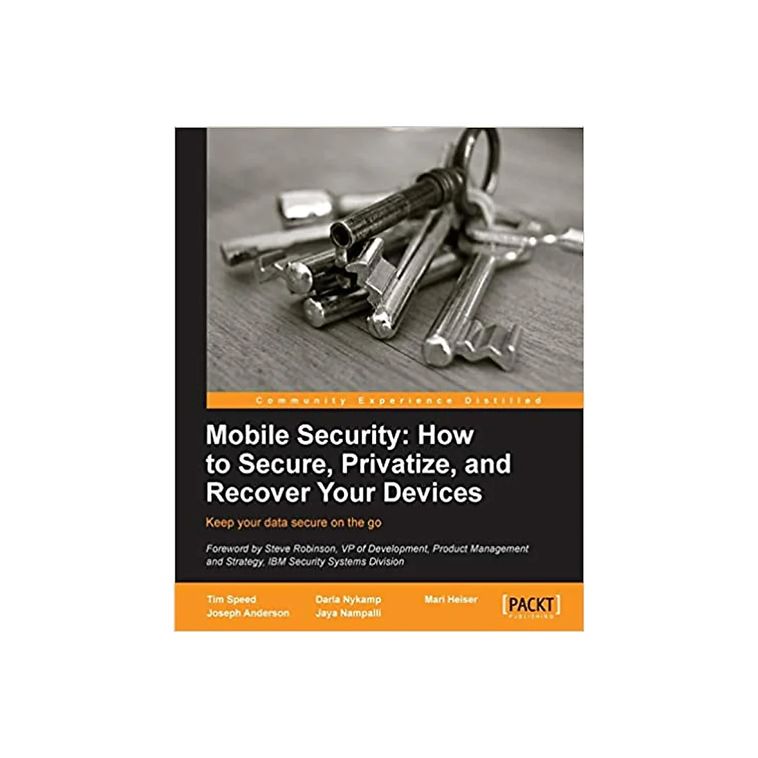Mobile Security: How to Secure Privatize and Recover Your Devices