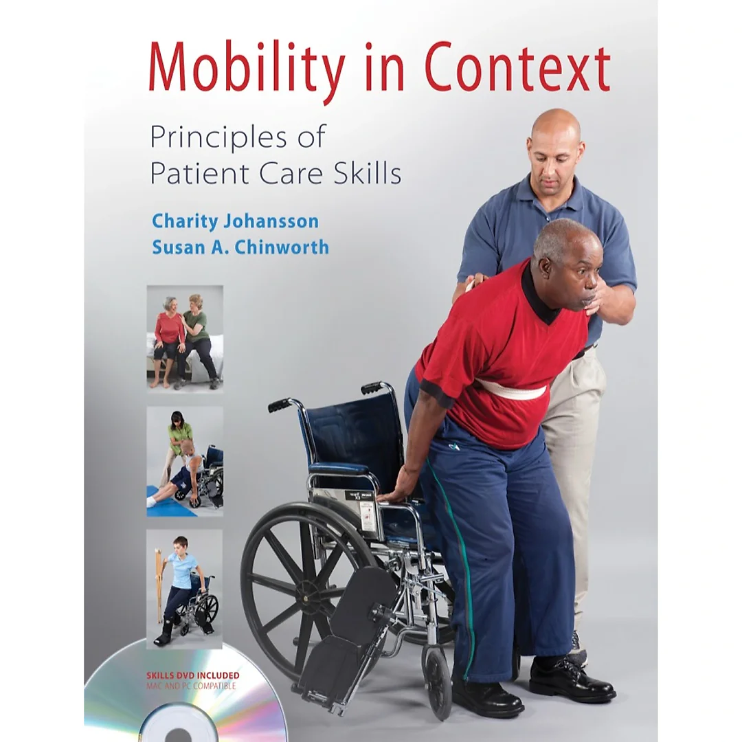 Mobility in Context: Principles of Patient Care Skills