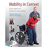 Mobility in Context: Principles of Patient Care Skills