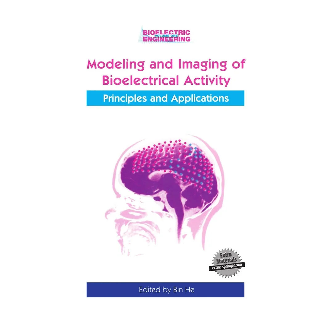 Modeling & Imaging of Bioelectrical Activity: Principles and Applications