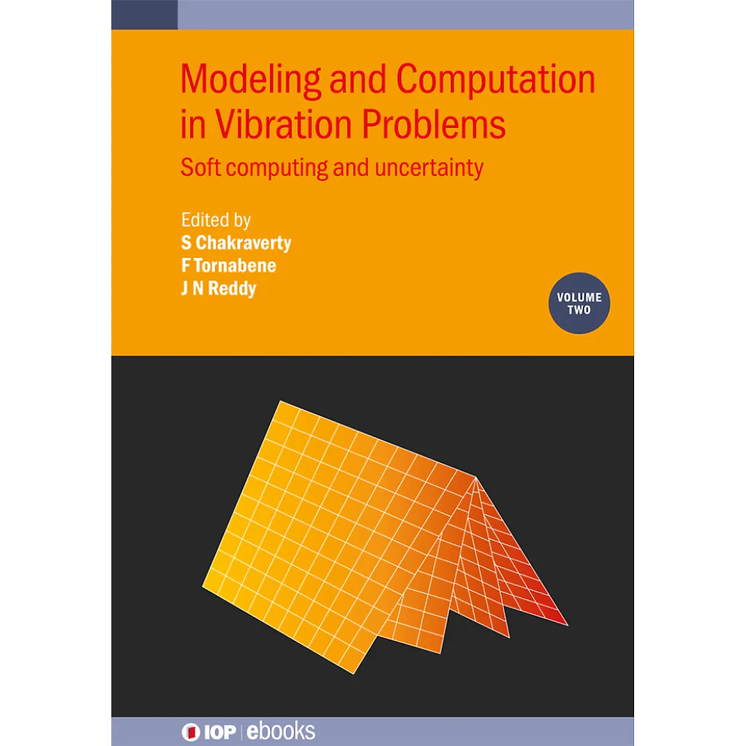 Modeling and Computation in Vibration Problems, Volume 2: Soft computing and uncertainty