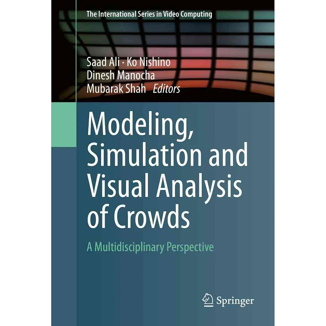 Modeling Simulation and Visual Analysis of Crowds: A Multidisciplinary Perspective