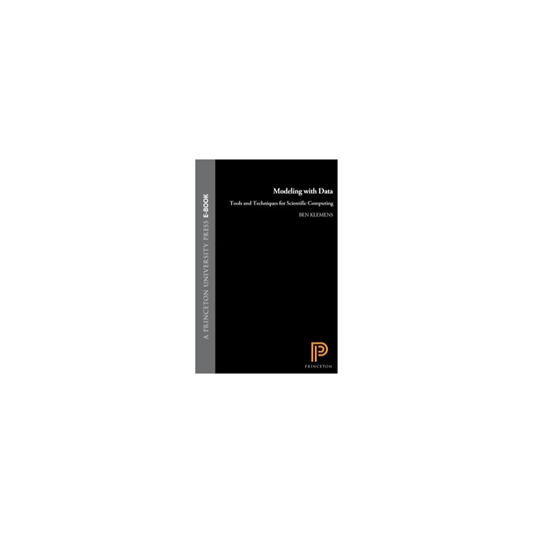 Modeling with Data: Tools and Techniques for Scientific Computing