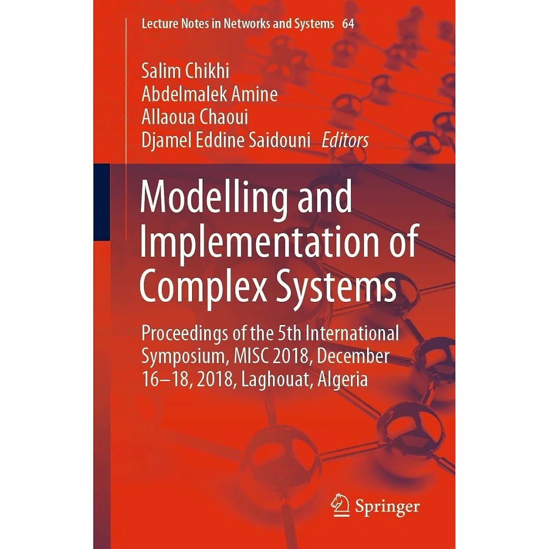 Modelling and Implementation of Complex Systems: Proceedings of the 5th International Symposium MISC 2018 December 16-18 2018 Laghouat Algeria