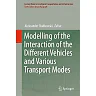 Modelling of the Interaction of the Different Vehicles and Various Transport Modes