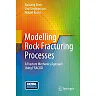 Modelling Rock Fracturing Processes: A Fracture Mechanics Approach Using FRACOD