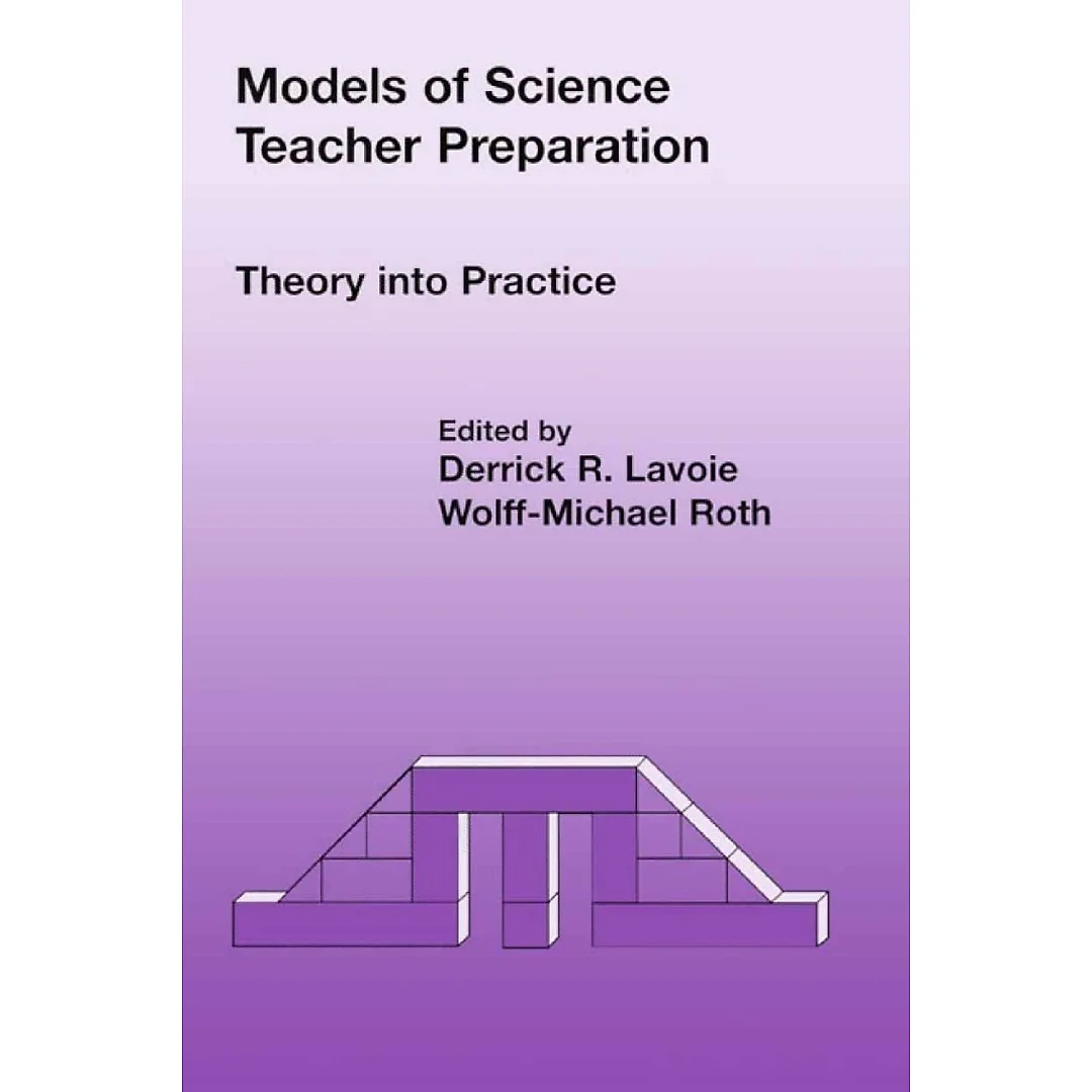 Models of Science Teacher Preparation: Theory into Practice