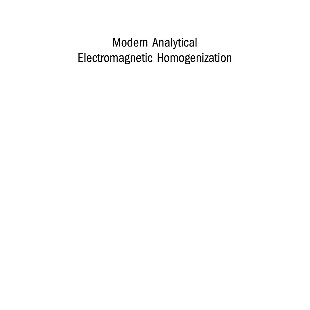 Modern Analytical Electromagnetic Homogenization