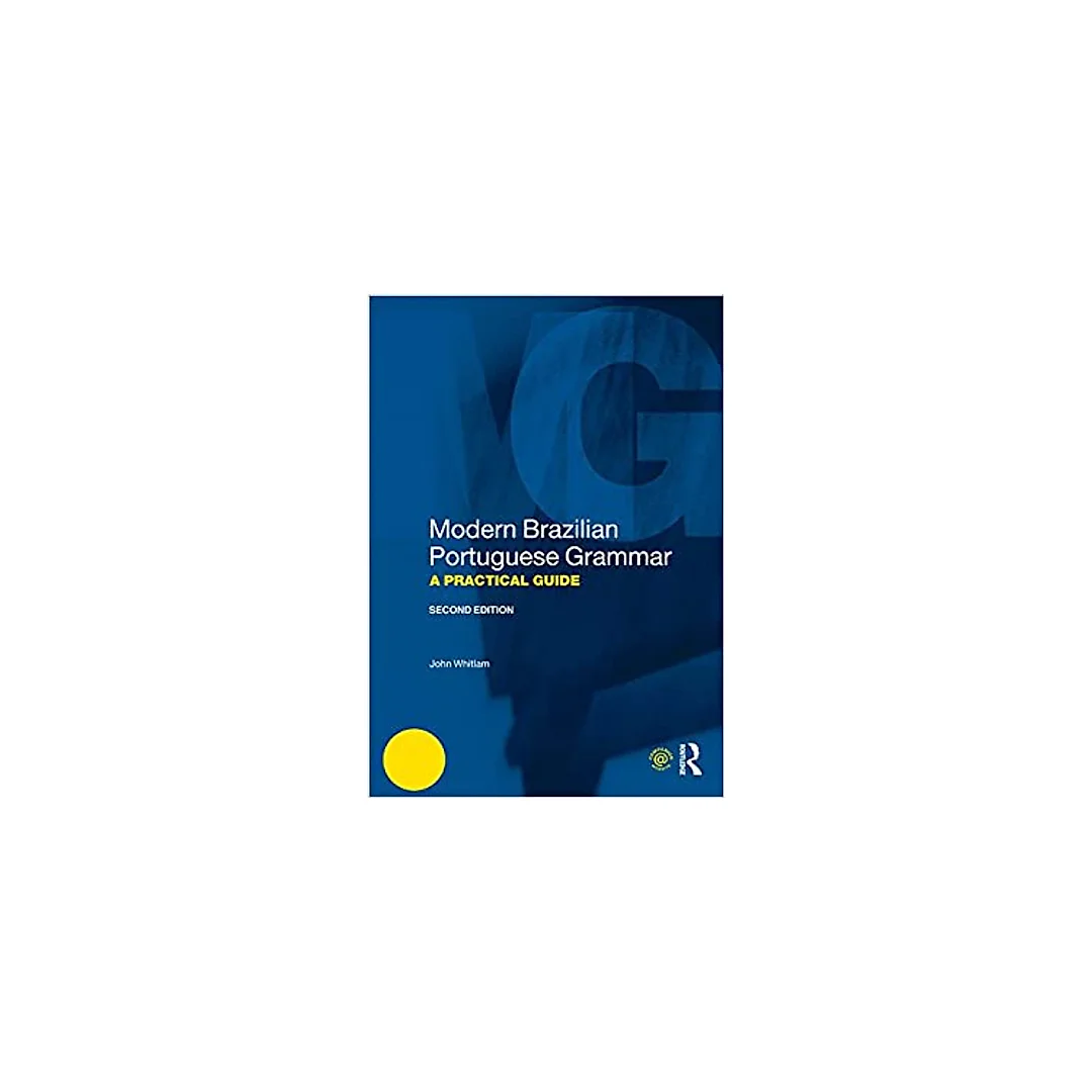 Modern Brazilian Portuguese Grammar: A Practical Guide (Modern Grammars)