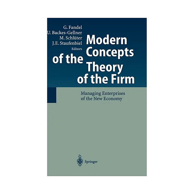 Modern Concepts of the Theory of the Firm: Managing Enterprises of the New Economy