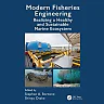 Modern Fisheries Engineering: Realizing a Healthy and Sustainable Marine Ecosystem