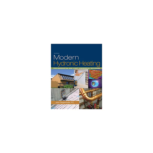 Modern Hydronic Heating: For Residential and Light Commercial Buildings, 3rd Edition