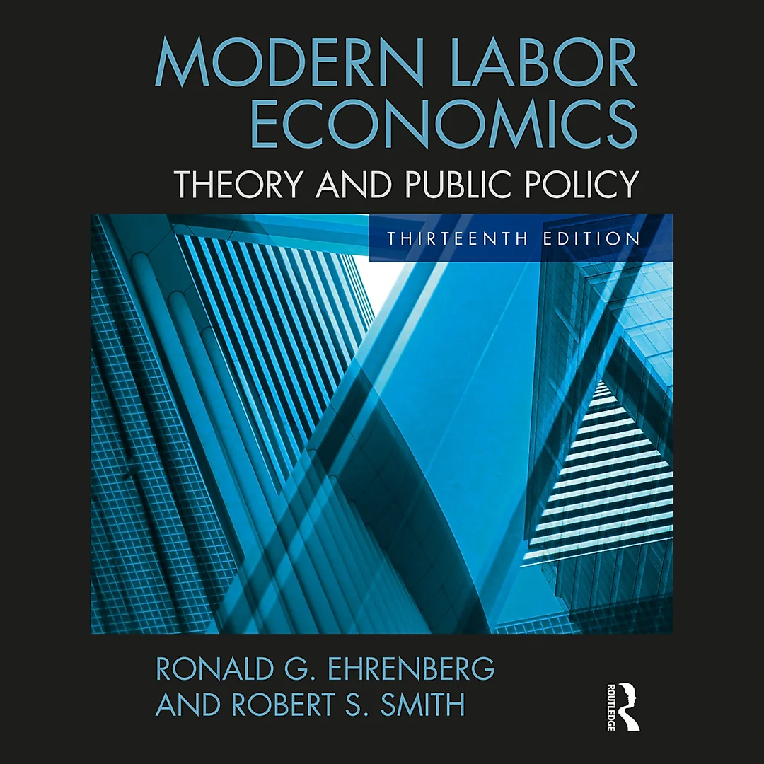 Modern Labor Economics: Theory and Public Policy
