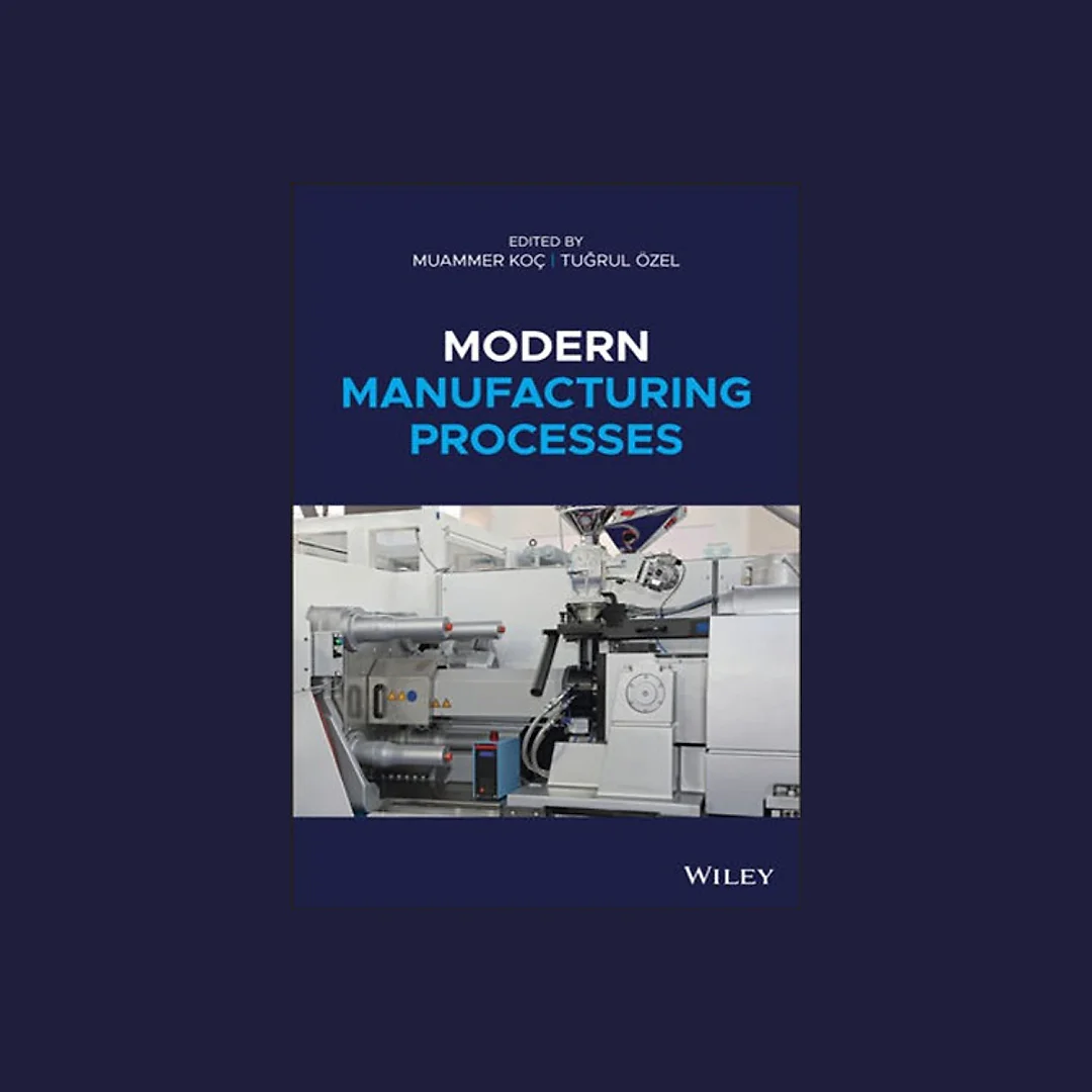 Modern manufacturing processes