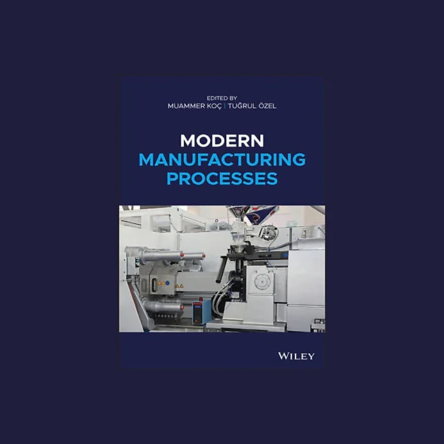 Modern manufacturing processes