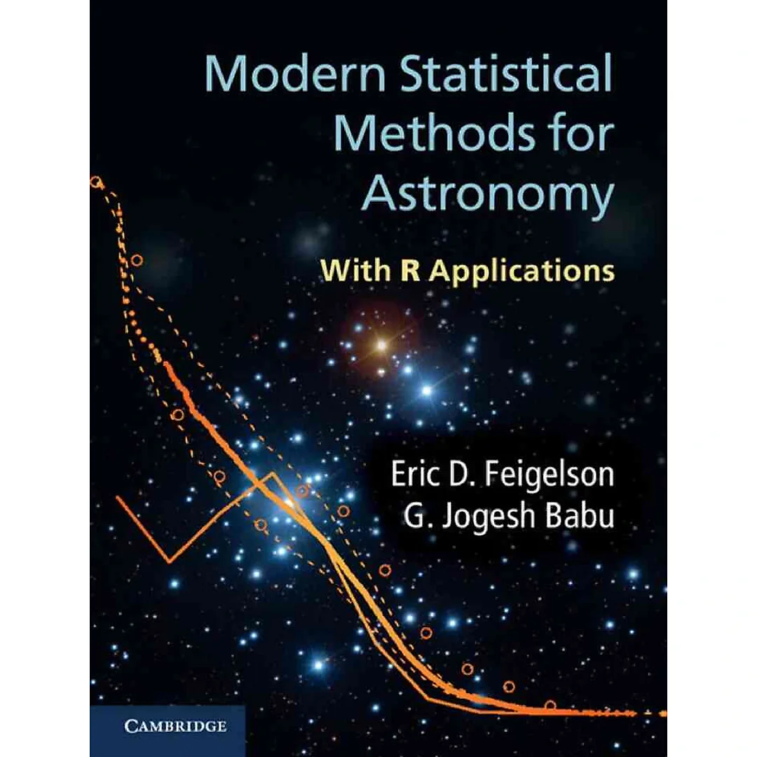 Modern Statistical Methods for Astronomy: With R Applications, 1st Edition