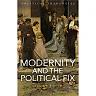 Modernity and the Political Fix
